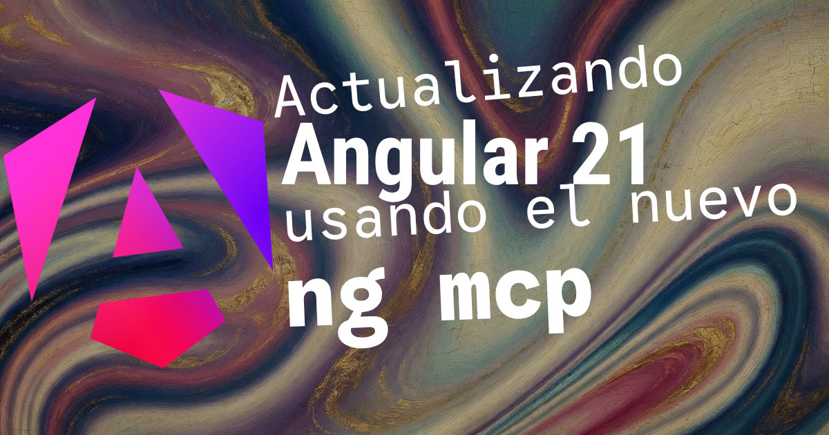 ¿Qué es Angular MCP? La Guía Completa de Migración